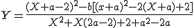 Y = \frac{(X+a-2)^2-b[(x+a)^2-2(X+a)+2]}{X^2+X(2a-2)+2+a^2-2a}